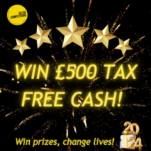 Win £500 Tax Free Cash