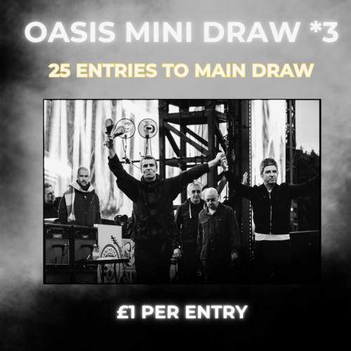 MINI DRAW *3 - OASIS 25 TICKETS IN TO MAIN DRAW (AUTO DRAW)