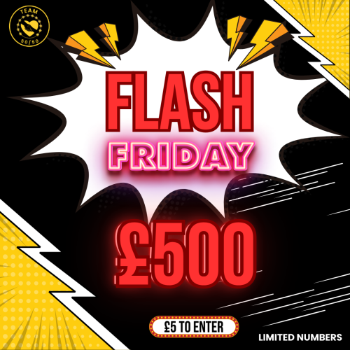 Flash Friday £500 Cash